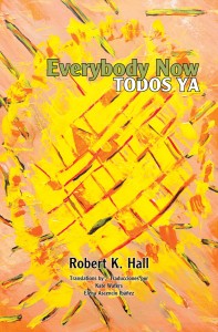 Everybody Now/Todos Ya by Robert K. Hall, Todos Santos, Baja, Mexico